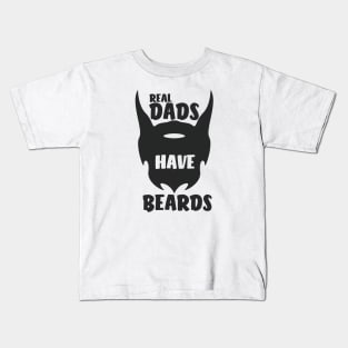 real dads have beards Kids T-Shirt